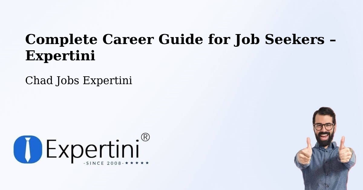 Career Guide for Job Seekers – Goz Béïda - Goz Béïda, Chad Jobs Expertini