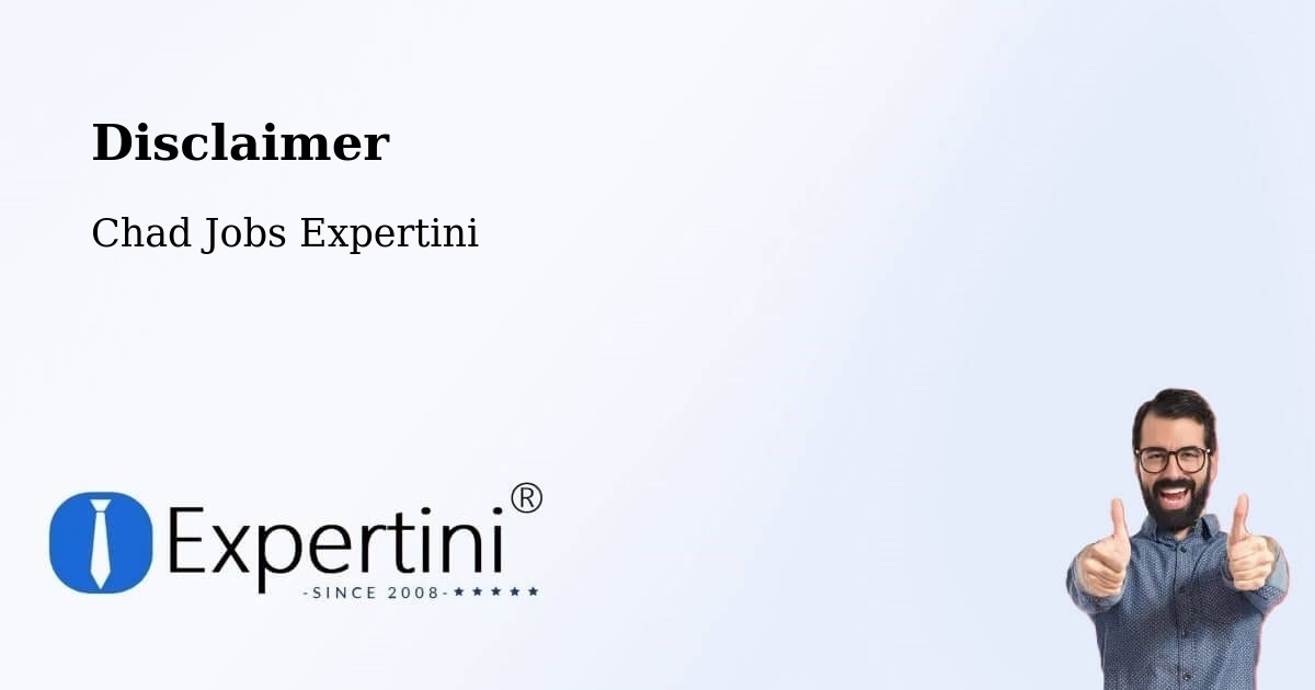 Disclaimer – Goz Béïda - Chad Jobs Expertini